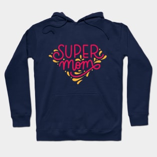 SUPER MOM Mother's Day Hoodie